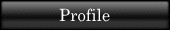 Profile -プロフィール-